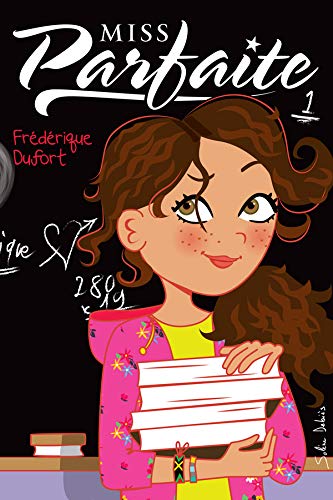 Tellement pas ! (Miss Parfaite, #1)