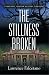 The Stillness Broken by Lawrence Falcetano