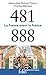 481-888. La France avant la France (Histoire de France) (French Edition)
