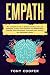 Empath: The Complete Guide ...