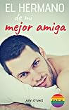 El hermano de mi mejor amiga: Erótica gay El hermano de mi mejor amiga: Erótica gay