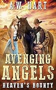 Avenging Angels: Heaven's Bounty