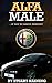 Alfa Male: . . If You're Br...