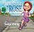Adventures of Rose by Hannah Sauerteig Adventures of Rose by Hannah Sauerteig