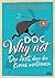 Doc Why Not: Der Arzt, dem ...