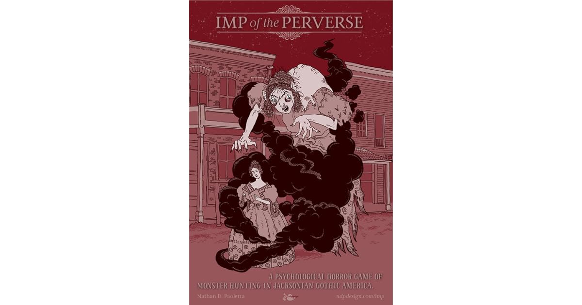 Imp Of The Perverse Rpg By Nathan D Paoletta