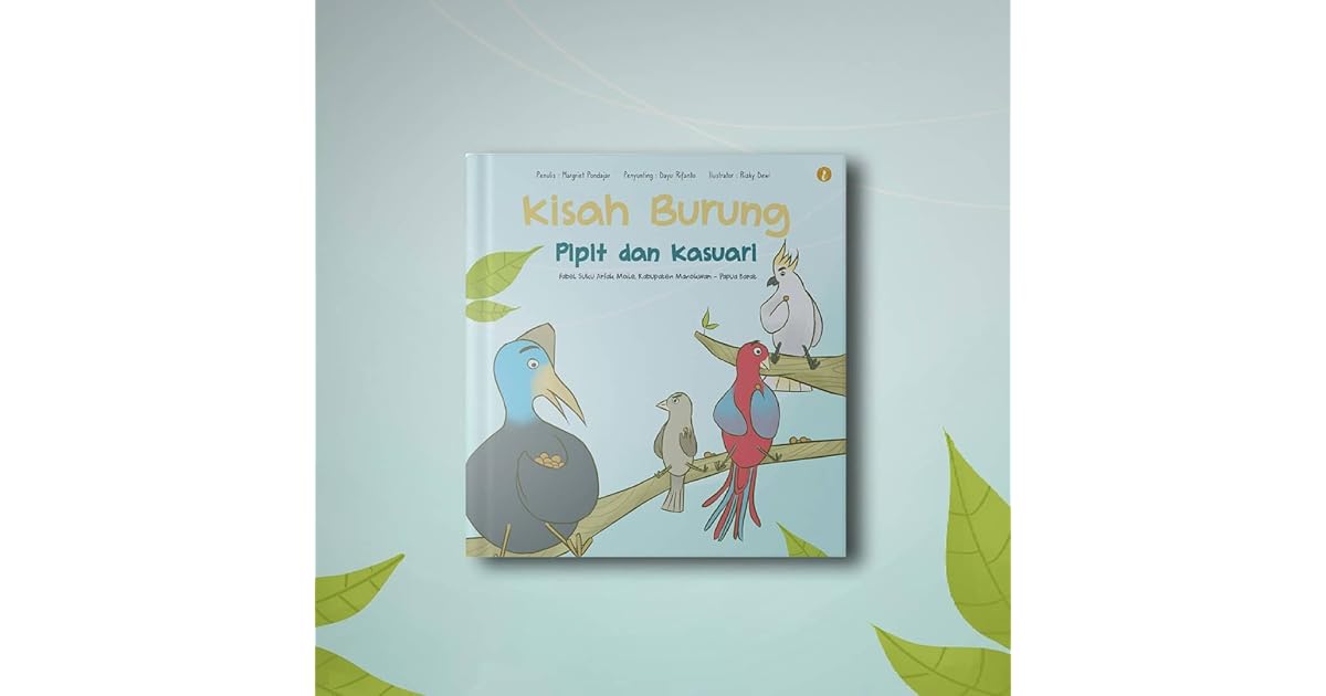 Kisah Burung Pipit Dan Kasuari By Margriet Pondayar