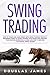 SWING TRADING: How to Trade...