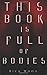 This Book is Full of Bodies (The Shutter House Prequels)