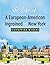 The Life of a European-American Ingrained in New York by Siegfried Wyner