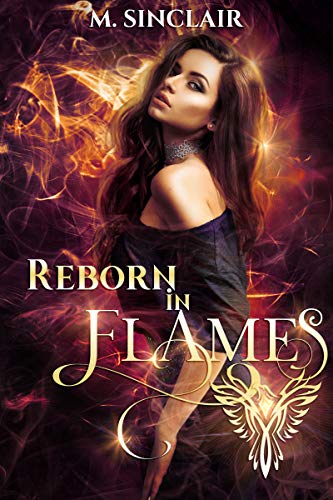 Reborn in Flames (Reborn, #1)