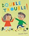 Double Trouble