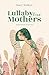 Lullaby for Mothers: Mother...