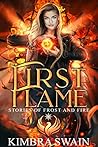 First Flame (Stories of Frost and Fire, #1)