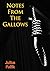 Notes from the Gallows