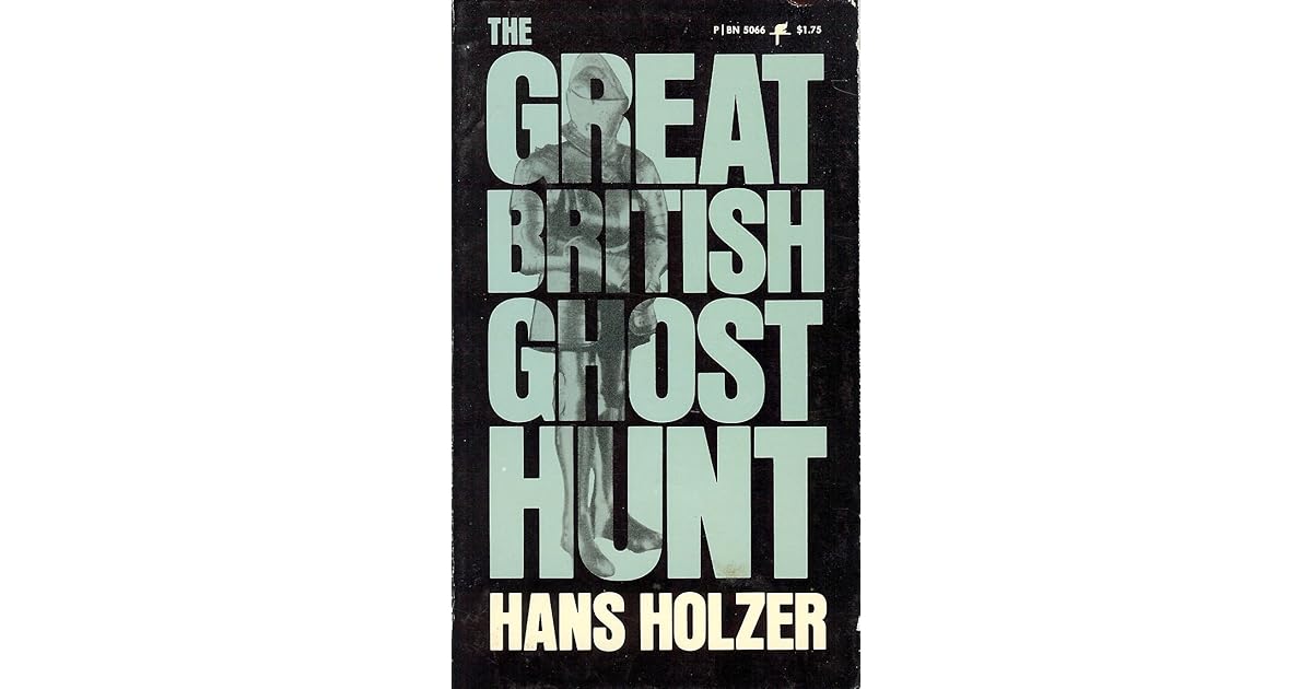 The Great British Ghost Hunt by Hans Holzer