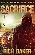 Zed's World Book Four: Sacrifice