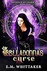 Belladonna's Curse: Poisoner of Charm City: Book Two (A Urban Fantasy Supernatural Thriller series)