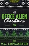 An Office Alien Christmas by V.C. Lancaster
