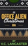 An Office Alien Christmas: Bia (Office Aliens #4.2) An Office Alien Christmas: Bia (Office Aliens #4.2)