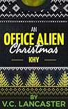 An Office Alien Christmas by V.C. Lancaster