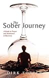 The Sober Journey: A Guide to Prayer and Meditation in Recovery (The Sober Journey Book Series