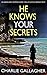 He Knows Your Secrets (Madd...