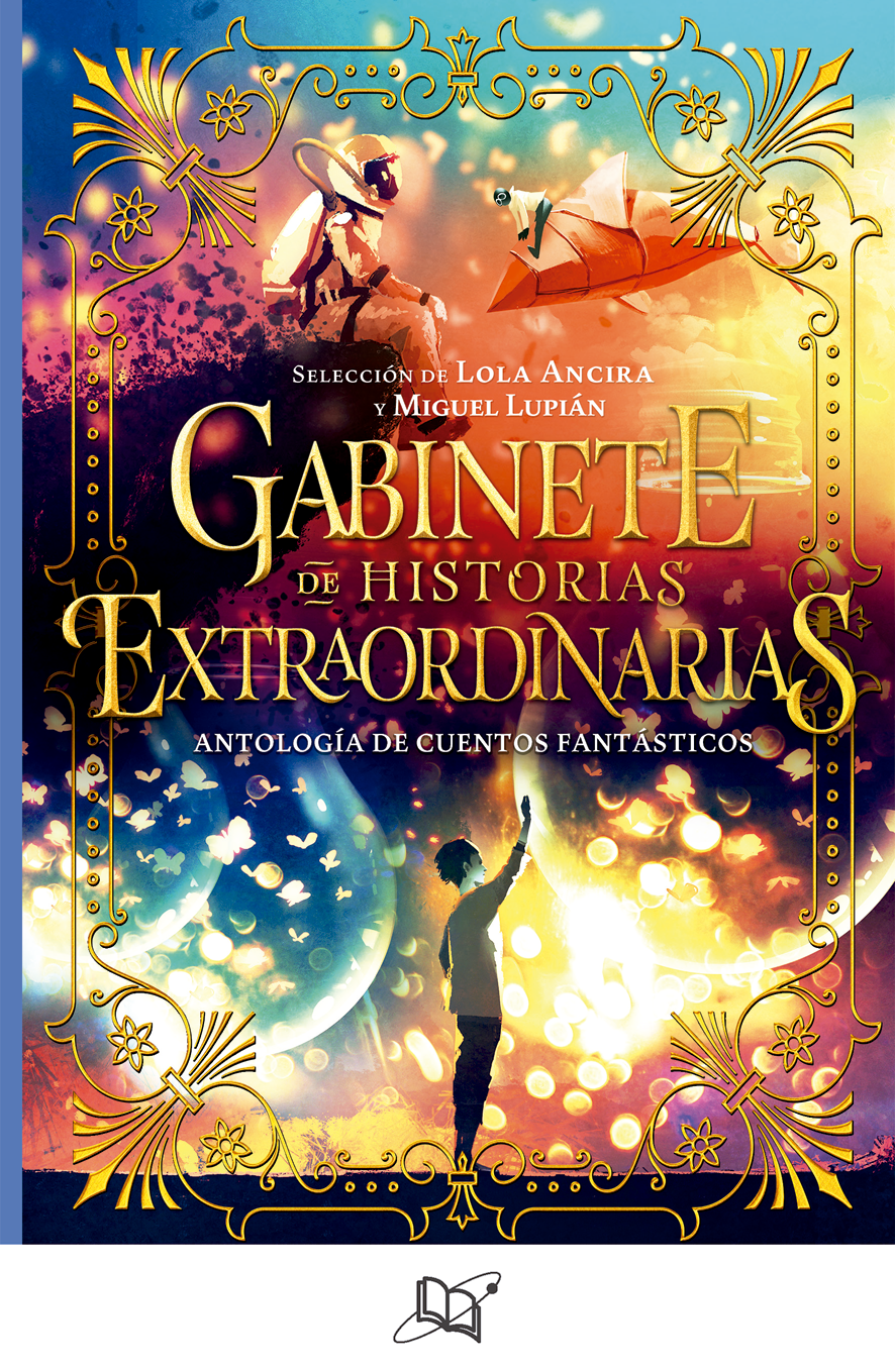 Gabinete de historias extraordinarias: Antología de cuentos fantásticos