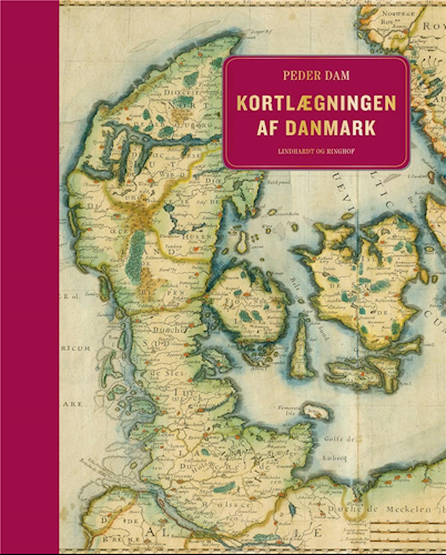 Kortlægningen af Danmark - op til midten af 1800-tallet (Hardcover)