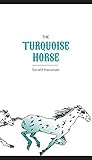 The Turquoise Horse The Turquoise Horse