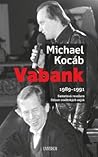 Vabank: 1989-1991...