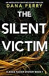The Silent Victim (Jessie Tucker Mystery, #1)