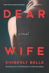 Dear Wife by Kimberly Belle