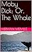 Moby Dick; Or, The Whale