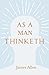 As a Man Thinketh: With an Essay from Within You Is the Power by Henry Thomas Hamblin