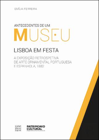 Lisboa em Festa: A Exposição Retrospetiva de Arte Ornamental Portuguesa e Espanhola, 1882 (Paperback)