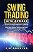 Swing Trading with Options:...