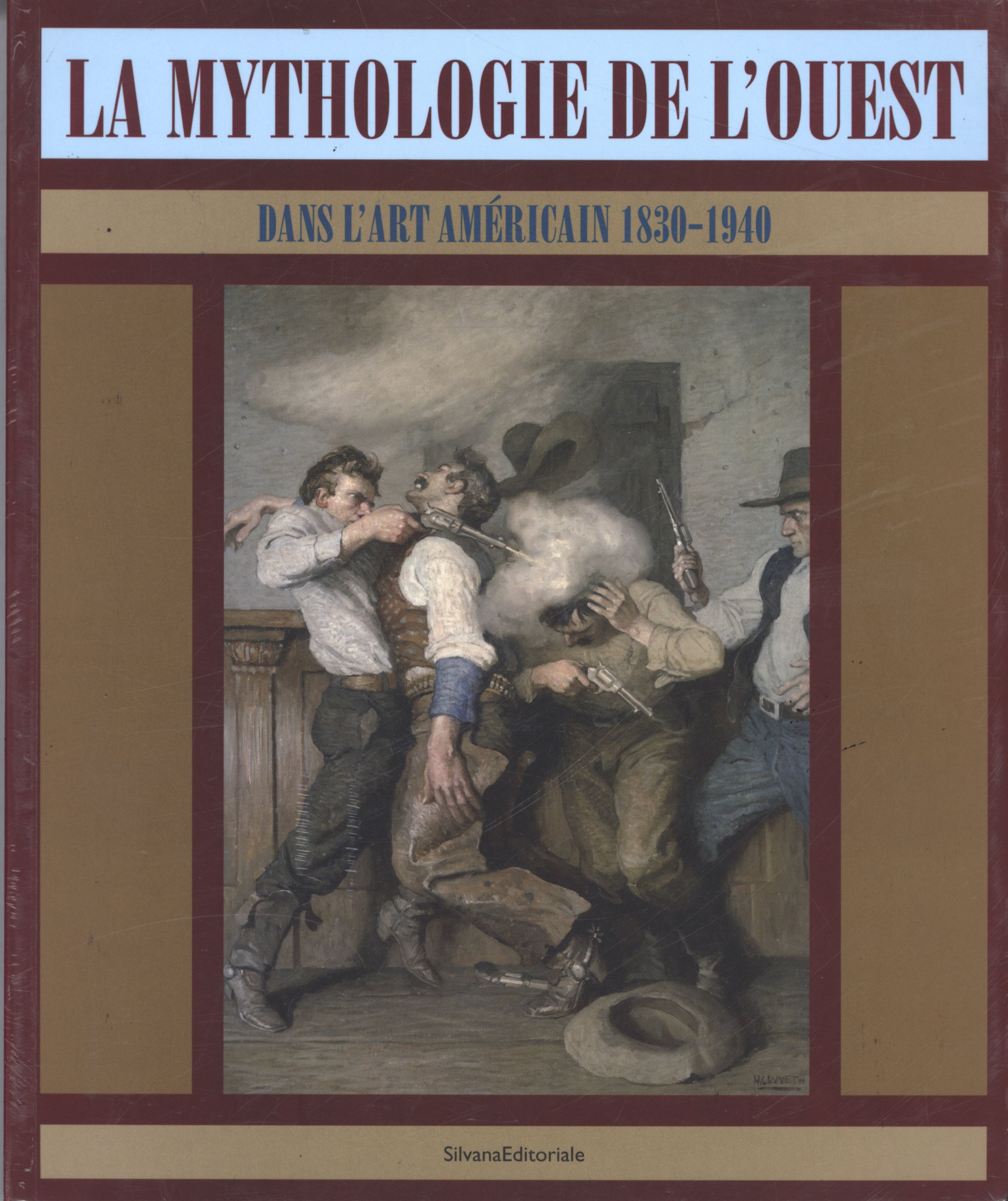 La mythologie de l'Ouest : Dans l'art américain 1830-1940