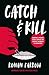 Catch & Kill: Chantage, spionage en het complot om seksueel misbruik te verzwijgen