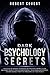 Dark Psychology Secrets: Discover the Winning Techniques of Emotional Manipulation, Influence People Through Mind Control, Persuasion, and Empathy, Defend Yourself From the Mind Games of Toxic People