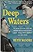 Deep Waters