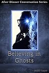 Believing in Ghos...