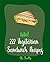 Hello! 222 Vegetarian Sandwich Recipes by Ms. Healthy