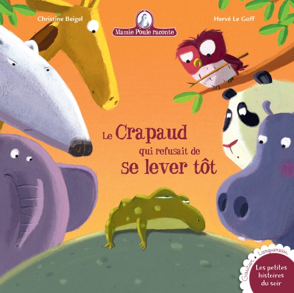 Le crapaud qui refusait de se lever tôt (Mamie Poule raconte, #19)