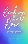Bending the Bow: ...
