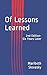 Of Lessons Learned: 2nd Edition- Six Years Later