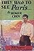 They had to see Paris by Homer Croy