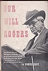 Our Will Rogers Our Will Rogers