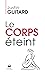 Le corps éteint
