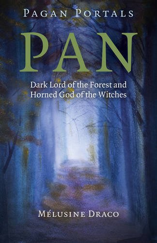 Pan: Dark Lord of the Forest and Horned God of the Witches